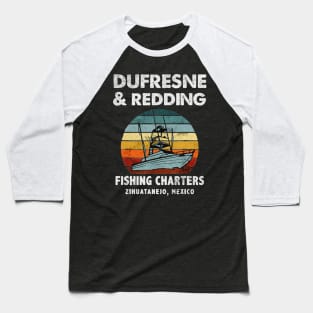 dufresne redding fishing charters Baseball T-Shirt